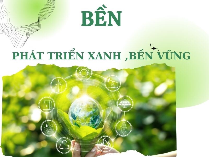 Bền: Phát Triển Xanh, Bền Vững